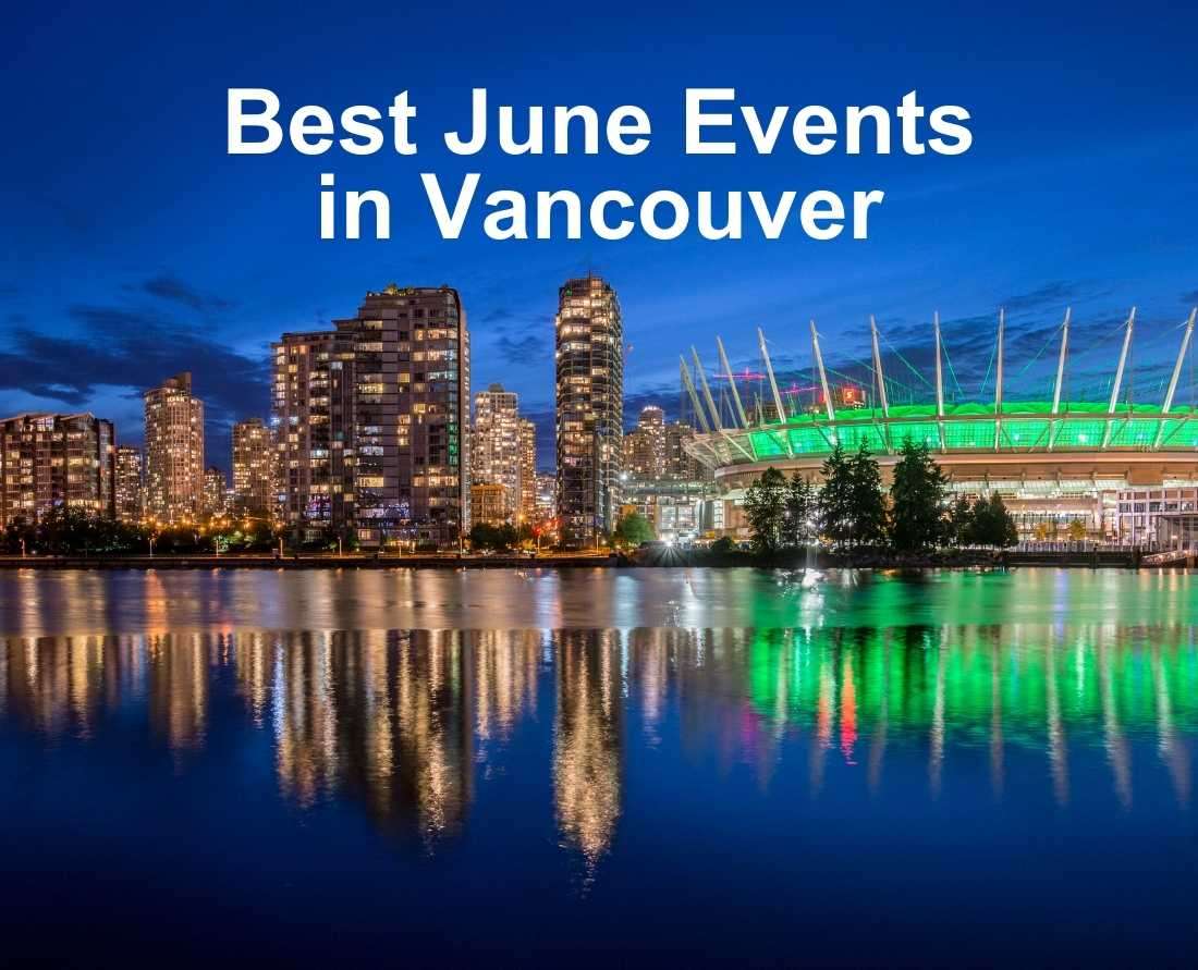 Best June Events in Vancouver in 2025